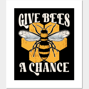 Save The bees "Give Bees A Chance" Posters and Art